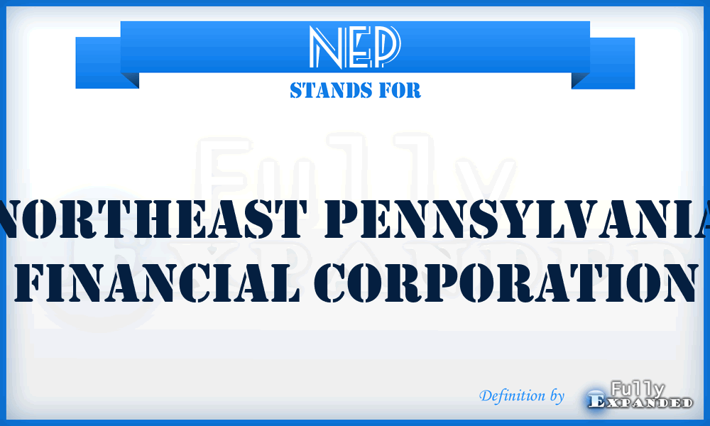 NEP - Northeast Pennsylvania Financial Corporation