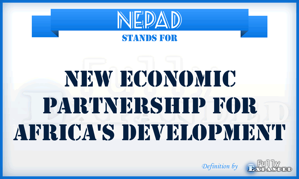 NEPAD - New Economic Partnership for Africa's Development