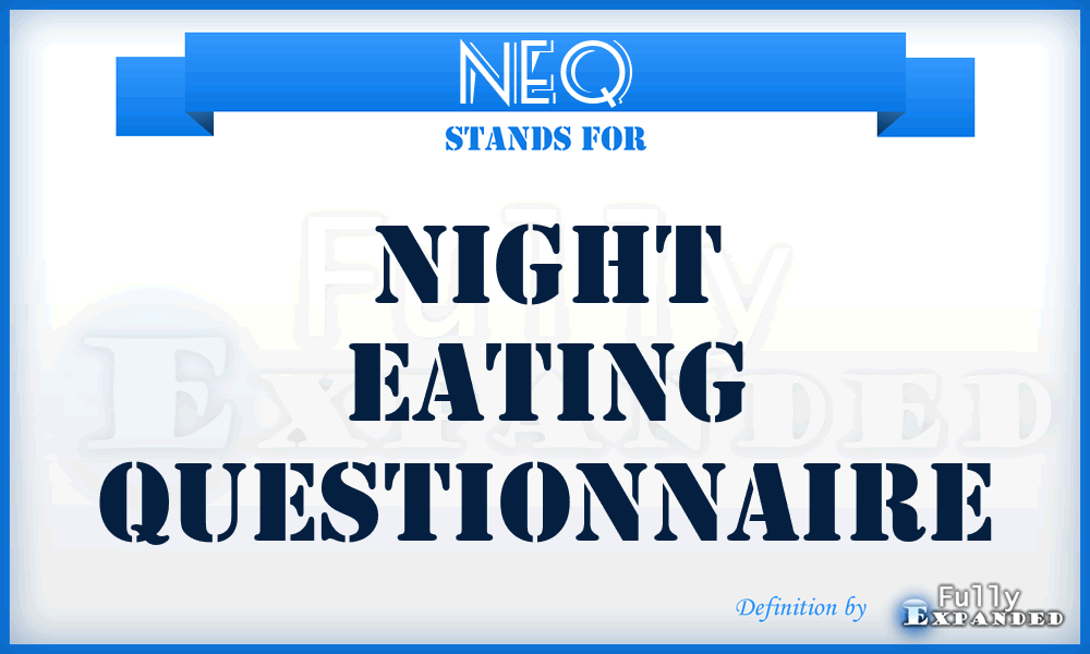 NEQ - Night Eating Questionnaire