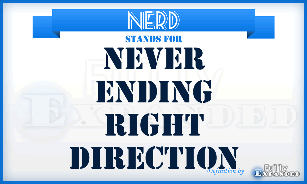 NERD - Never Ending Right Direction