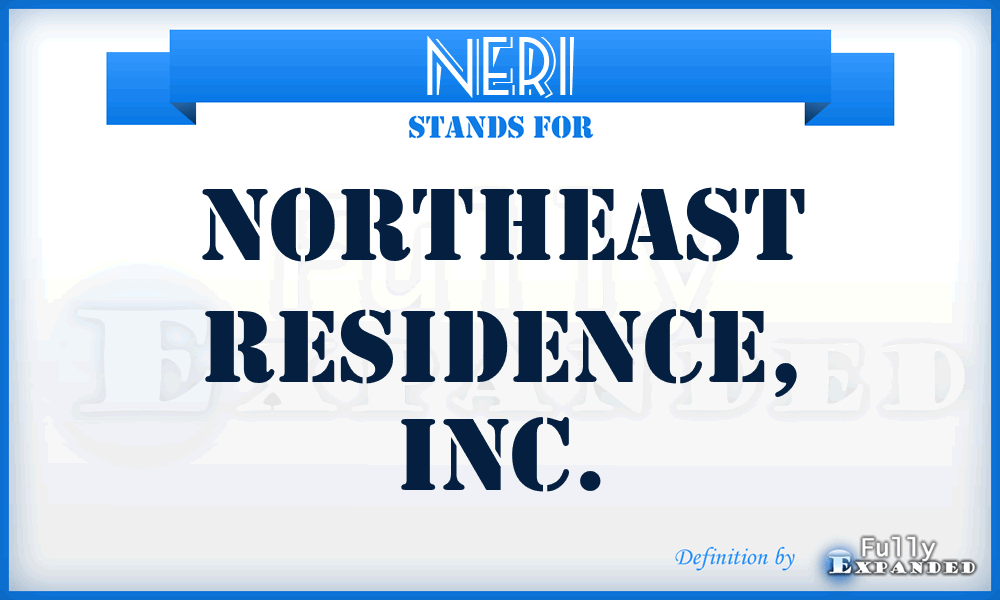 NERI - NorthEast Residence, Inc.