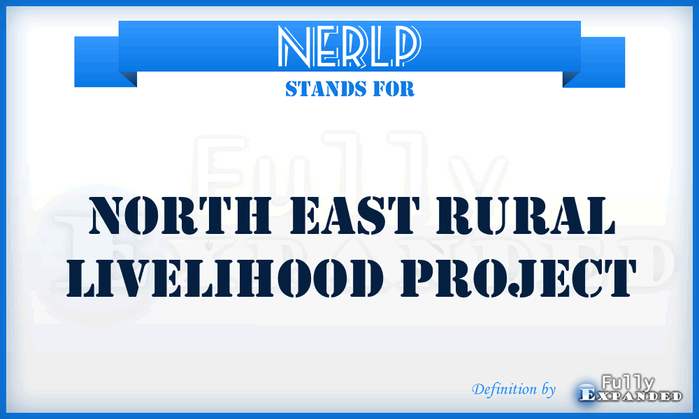 NERLP - North East Rural Livelihood Project