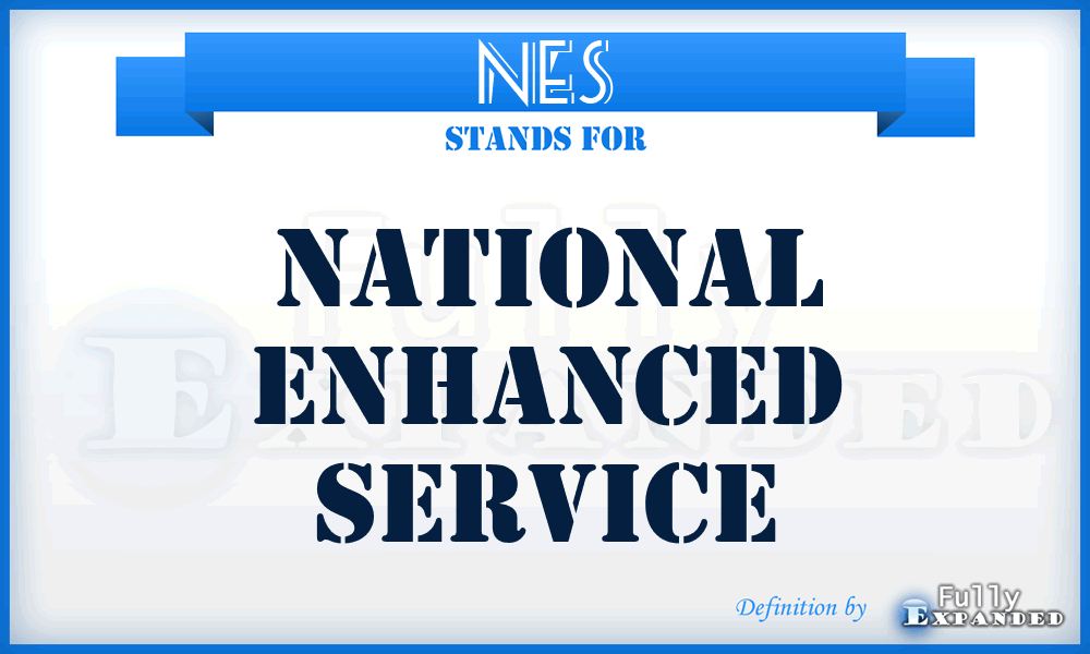 NES - National Enhanced Service