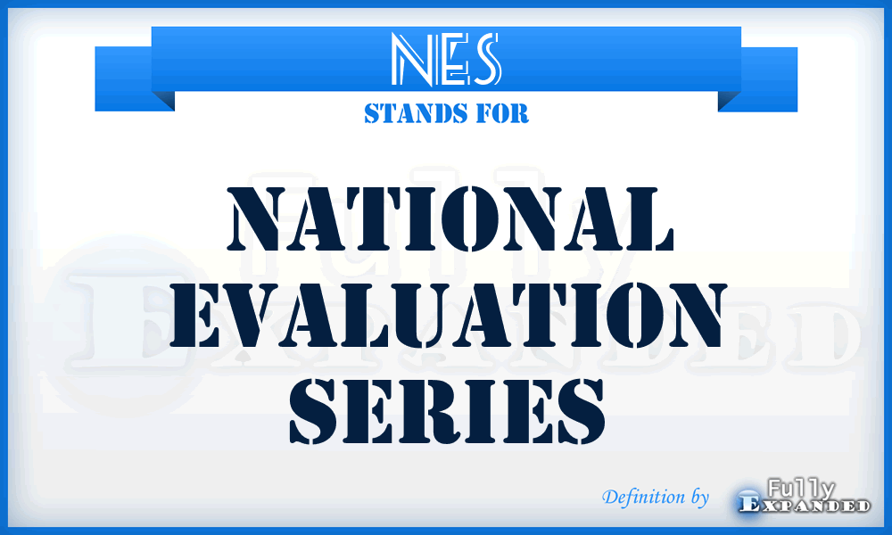 NES - National Evaluation Series