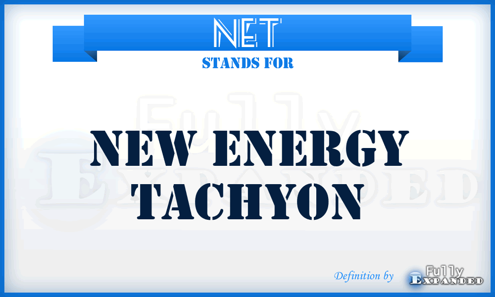 NET - New Energy Tachyon