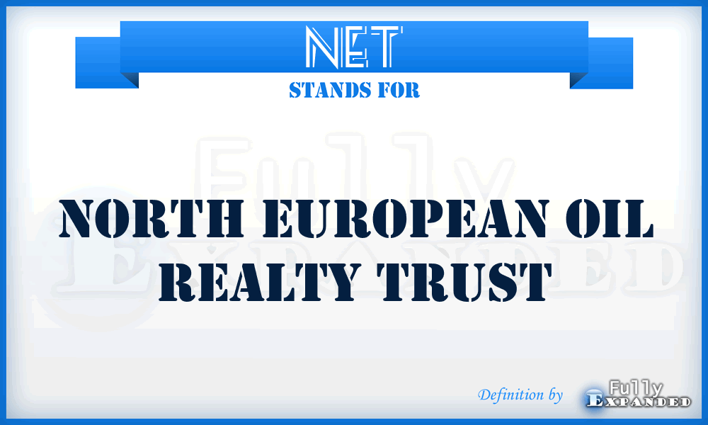NET - North European Oil Realty Trust