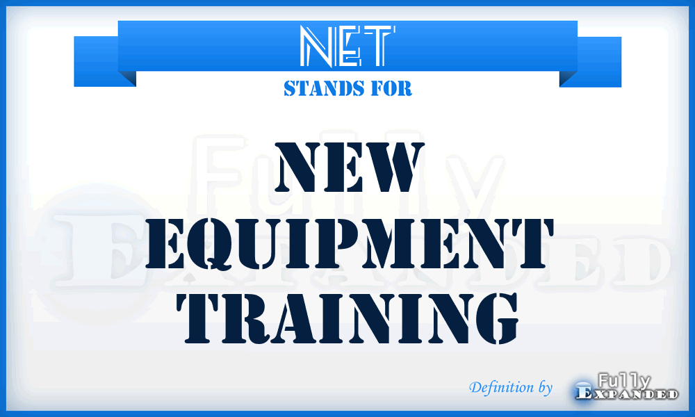 NET - new equipment training