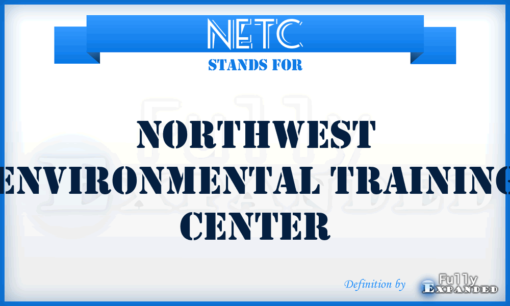 NETC - Northwest Environmental Training Center