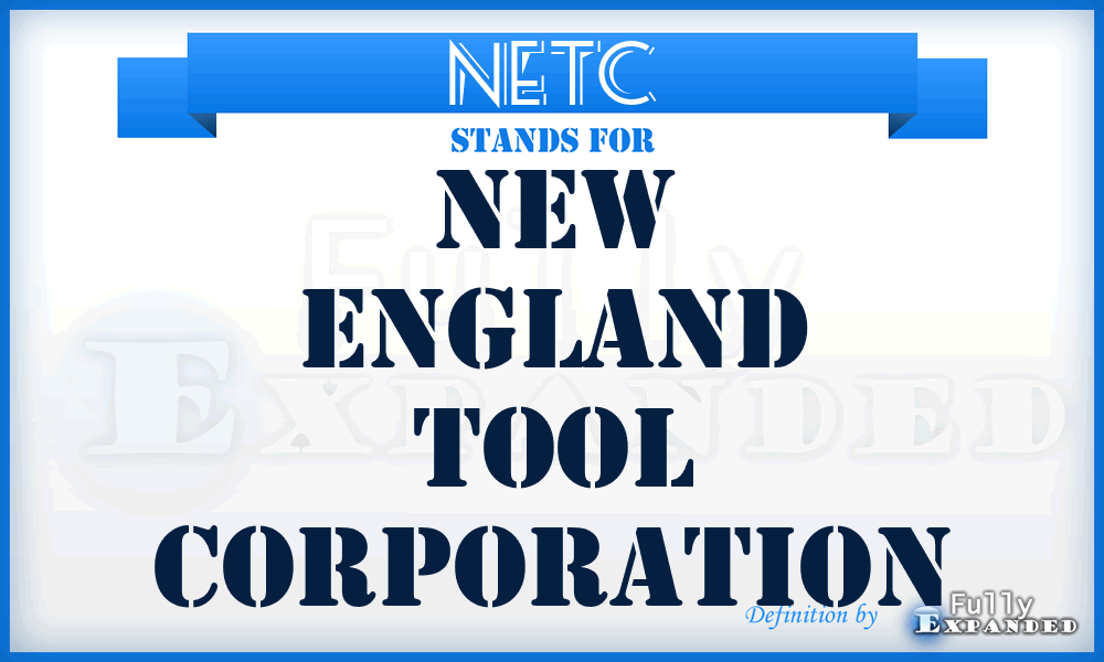 NETC - New England Tool Corporation