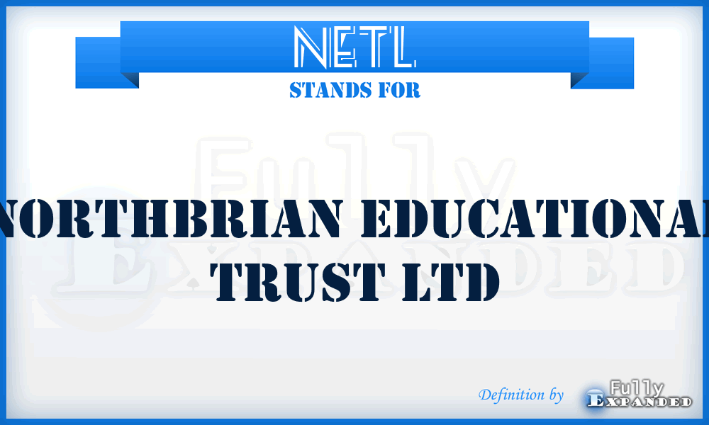 NETL - Northbrian Educational Trust Ltd