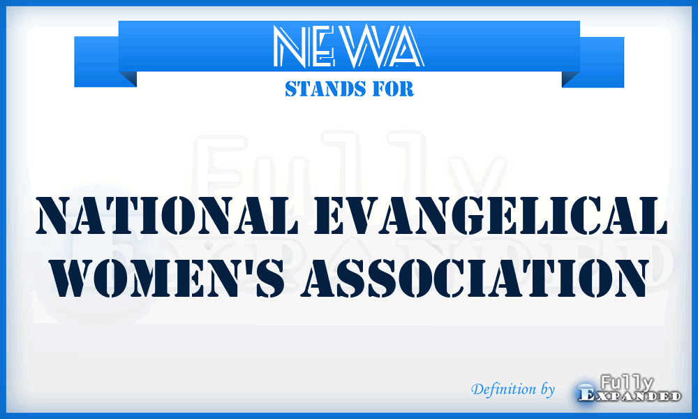 NEWA - National Evangelical Women's Association