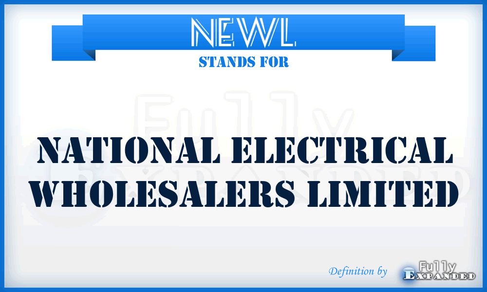 NEWL - National Electrical Wholesalers Limited