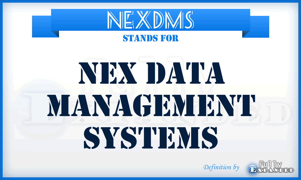 NEXDMS - NEX Data Management Systems