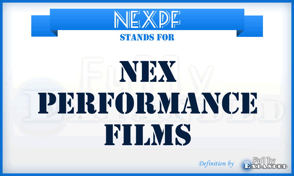 NEXPF - NEX Performance Films