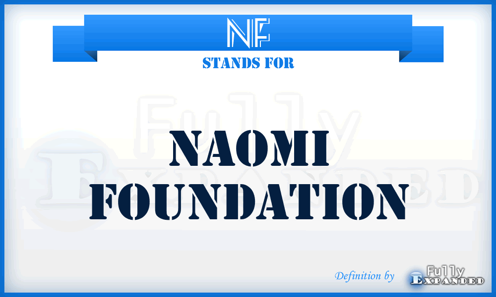 NF - Naomi Foundation