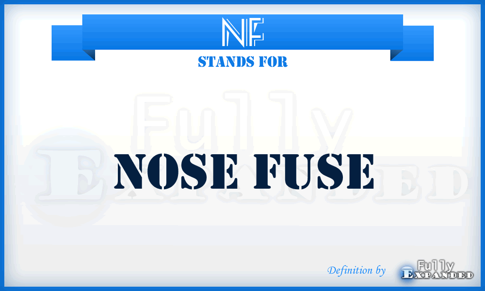 NF - nose fuse