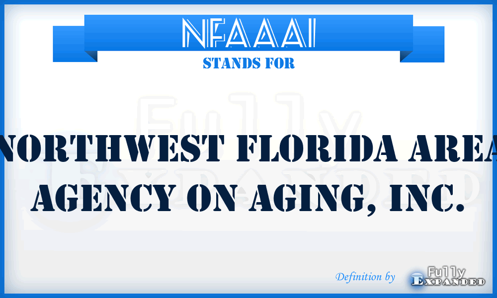 NFAAAI - Northwest Florida Area Agency on Aging, Inc.