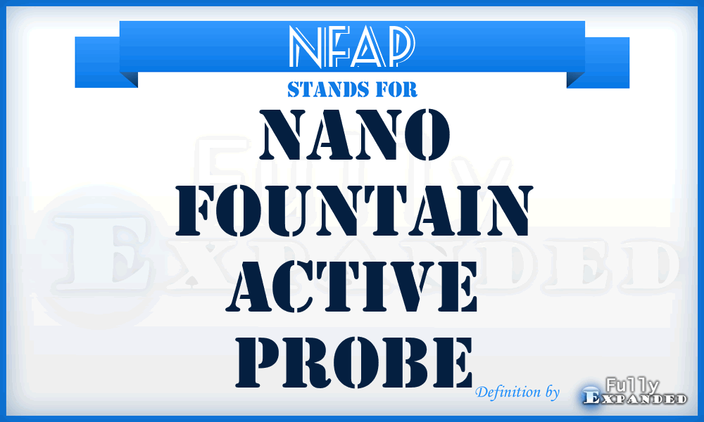 NFAP - Nano Fountain Active Probe