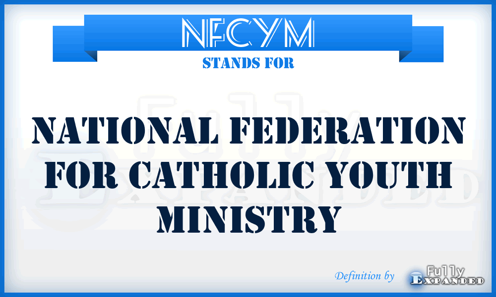 NFCYM - National Federation for Catholic Youth Ministry