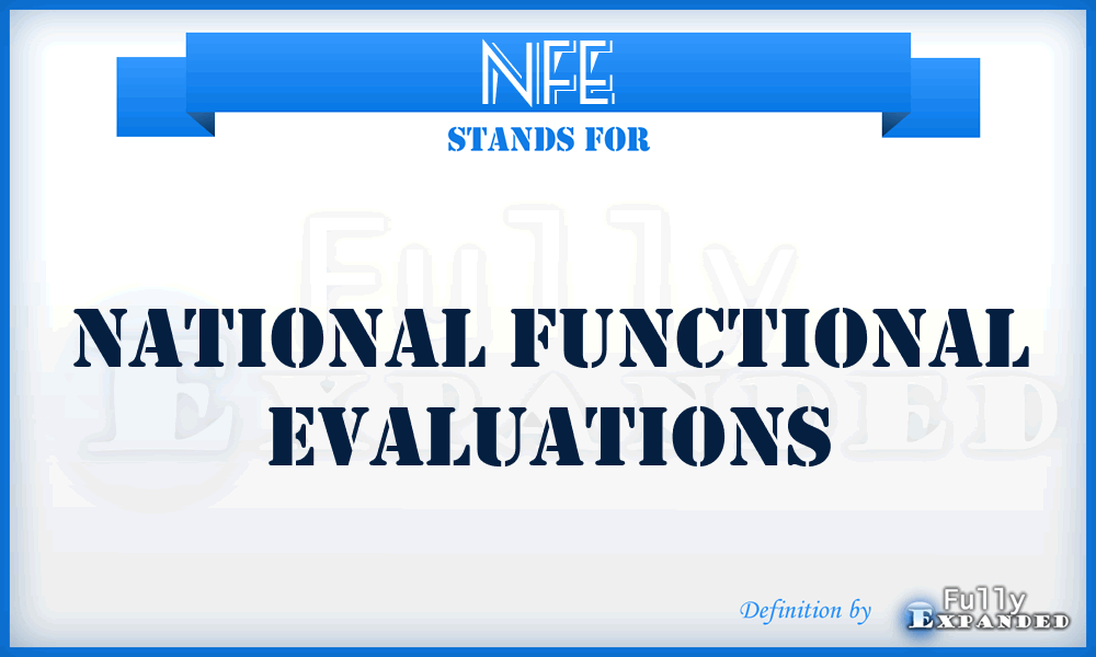NFE - National Functional Evaluations