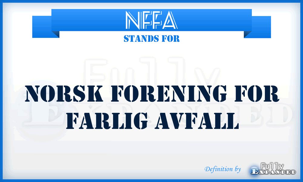 NFFA - Norsk Forening for Farlig Avfall
