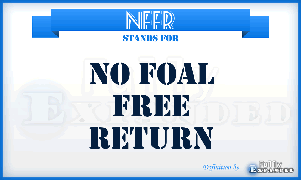 NFFR - No Foal Free Return