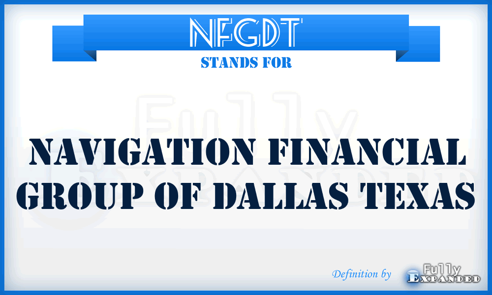 NFGDT - Navigation Financial Group of Dallas Texas