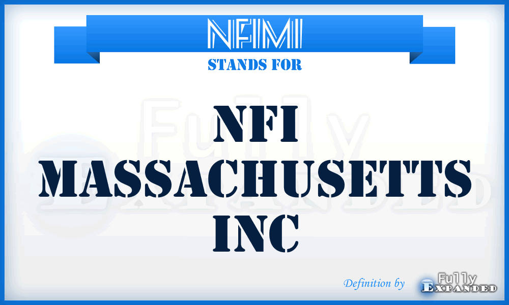 NFIMI - NFI Massachusetts Inc