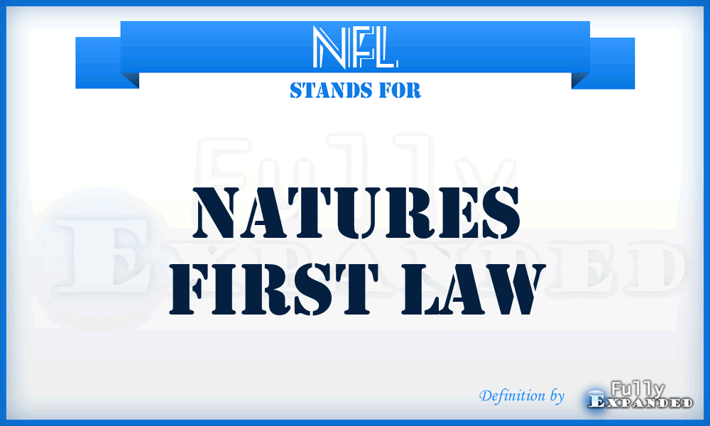 NFL - Natures First Law
