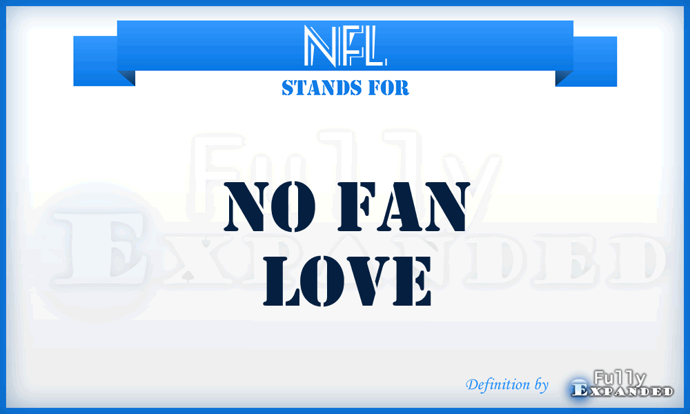 NFL - No Fan Love