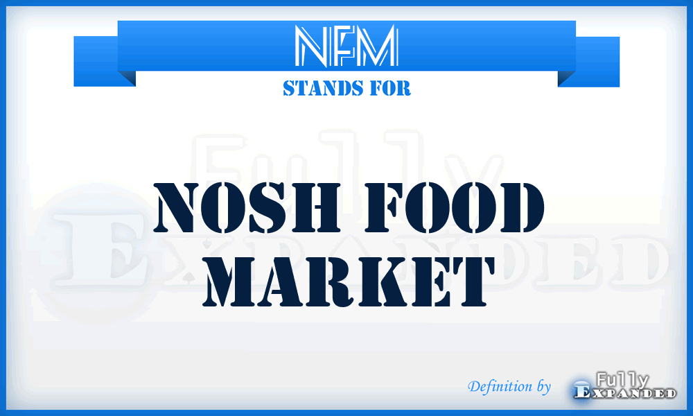 NFM - Nosh Food Market