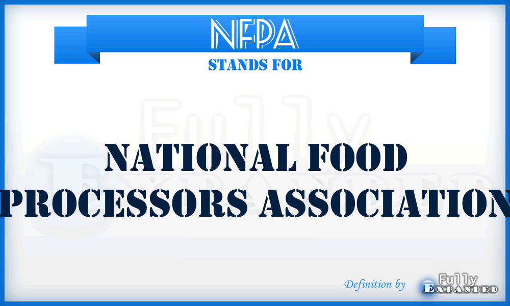 NFPA - National Food Processors Association
