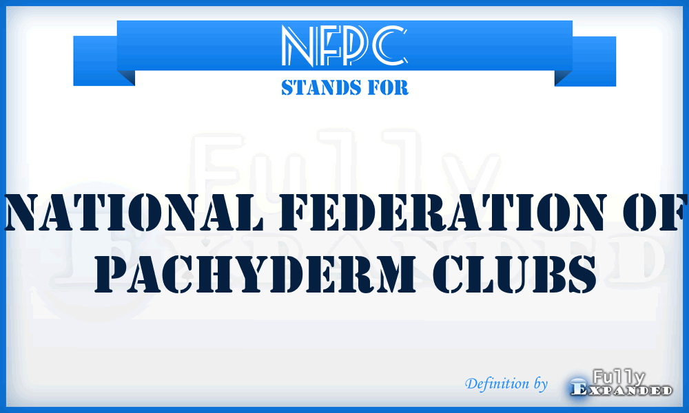 NFPC - National Federation of Pachyderm Clubs