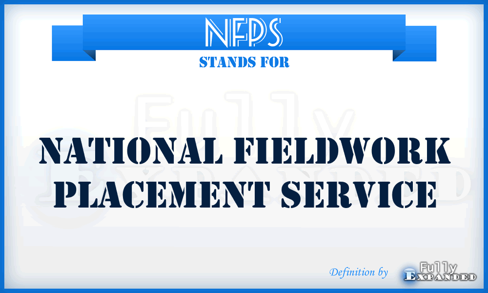 NFPS - National Fieldwork Placement Service