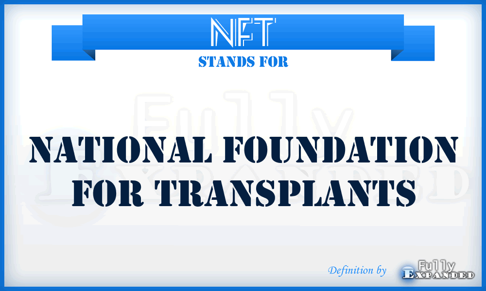 NFT - National Foundation for Transplants