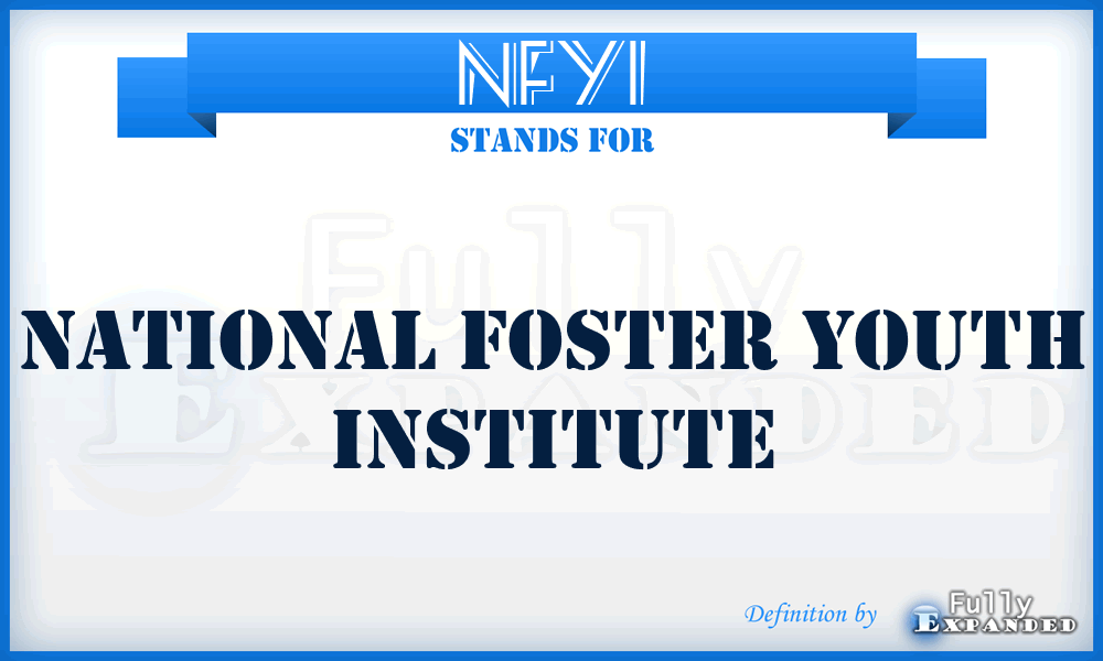 NFYI - National Foster Youth Institute