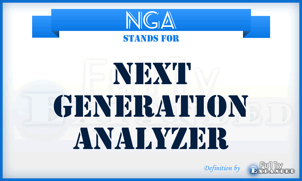 NGA - Next Generation Analyzer