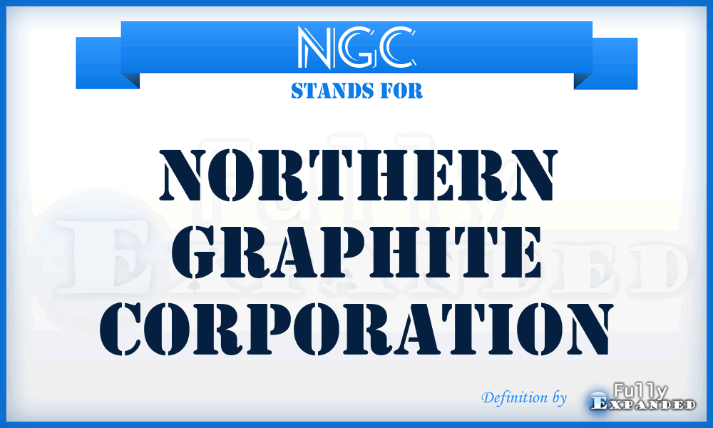 NGC - NORTHERN GRAPHITE CORPORATION
