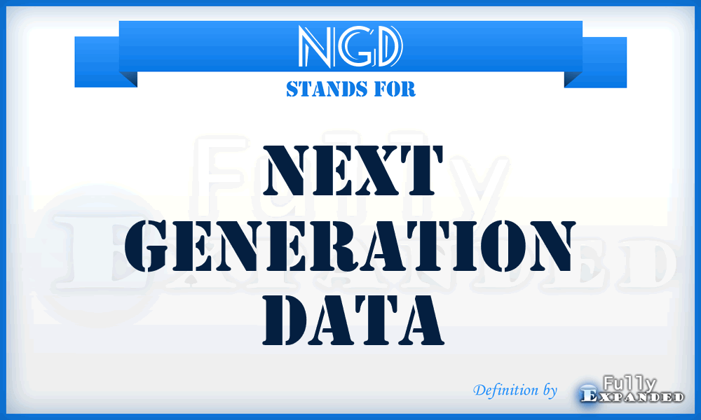NGD - Next Generation Data
