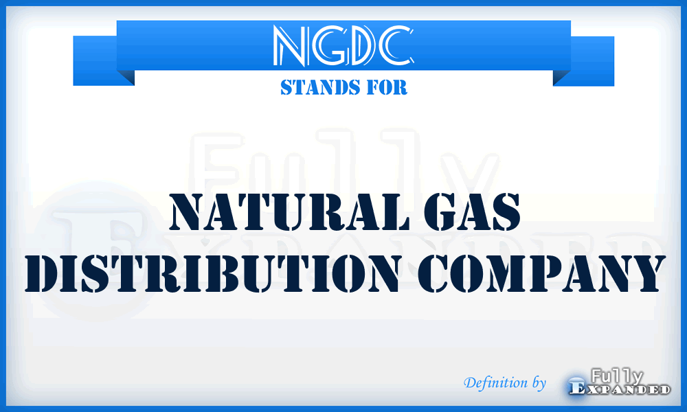 NGDC - Natural Gas Distribution Company