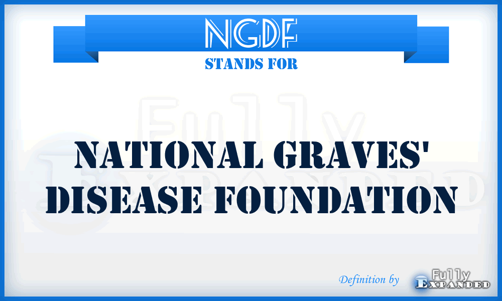 NGDF - National Graves' Disease Foundation