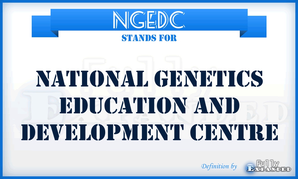 NGEDC - National Genetics Education and Development Centre