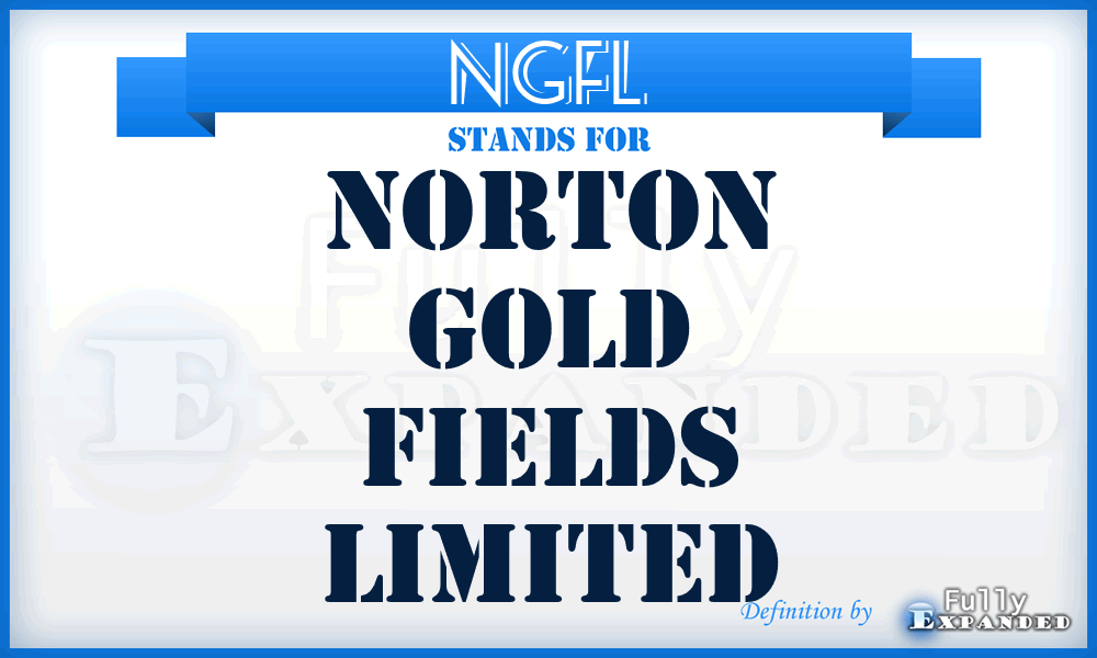 NGFL - Norton Gold Fields Limited