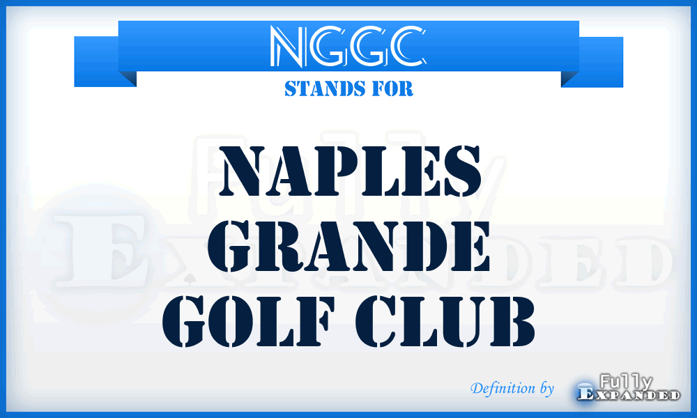 NGGC - Naples Grande Golf Club