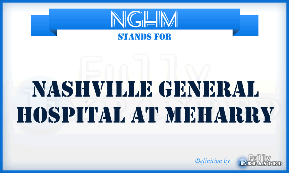 NGHM - Nashville General Hospital at Meharry