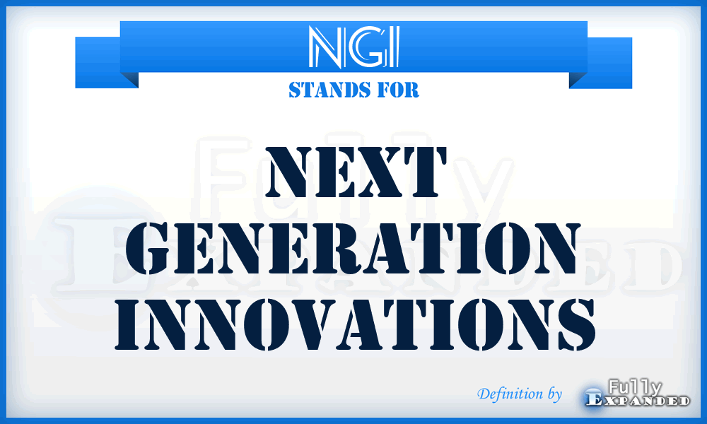 NGI - Next Generation Innovations