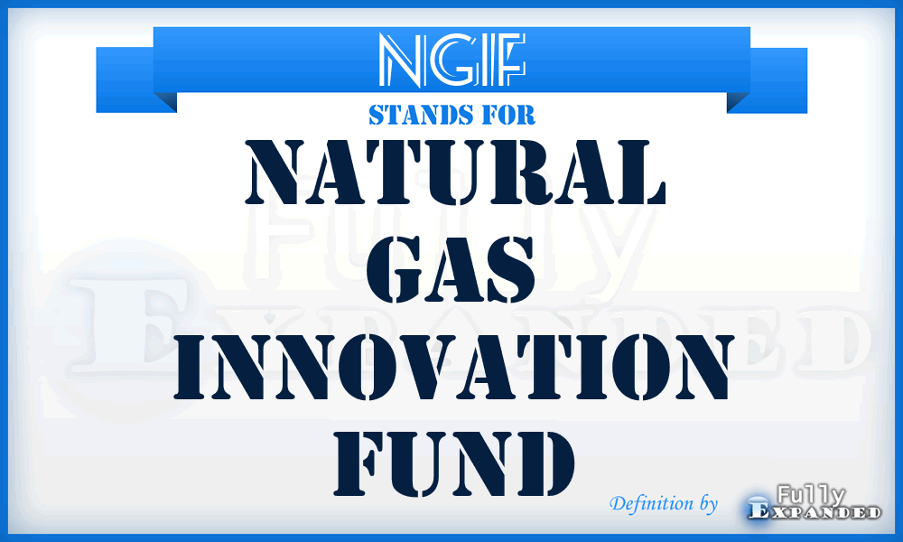 NGIF - Natural Gas Innovation Fund