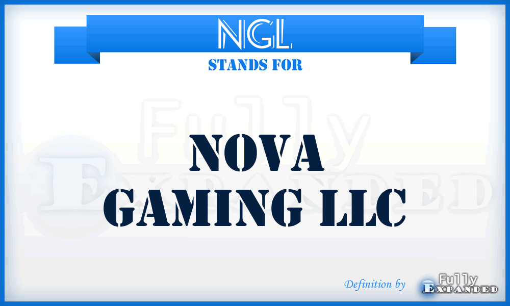 NGL - Nova Gaming LLC