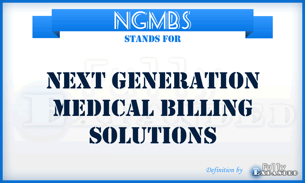 NGMBS - Next Generation Medical Billing Solutions