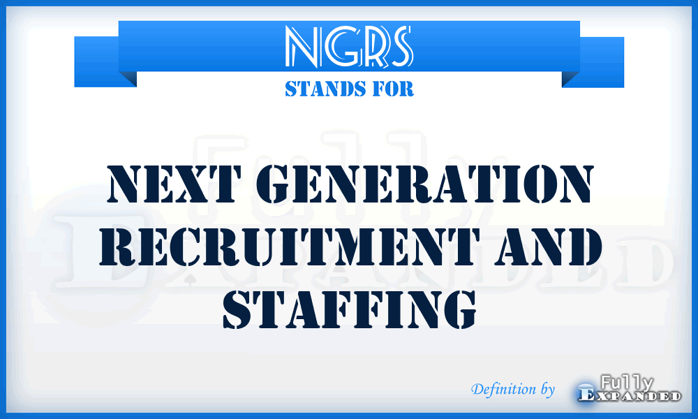 NGRS - Next Generation Recruitment and Staffing